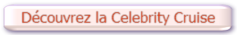 Dcouvrez la Celebrity Cruise